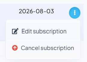 Il menù dietro i 3 puntini in fondo alla riga: “Edit Subscription” e “Cancel Subscription”.